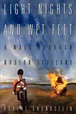 Light Nights and Wet Feet: A Walk Through Modern Scotland