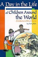 A Day in the Life of Children Around the World: A Collection of Short Stories