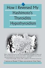 How I Reversed My Hashimoto's Thyroiditis Hypothyroidism