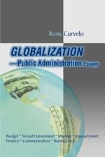 Globalization Public Administration Essays: Budget, Sexual Harassment, Internet, Impeachment, Finance, Communication, Bureaucracy