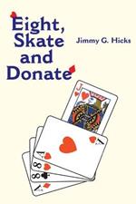 Eight, Skate and Donate