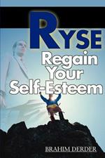 Ryse: Regain Your Self-Esteem