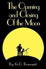 The Opening and Closing of the Moon