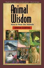 Animal Wisdom: Communications with Animals