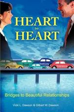 Heart to Heart: Bridges to Beautiful Relationships