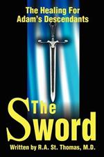 The Sword: The Healing for Adams' Descendants