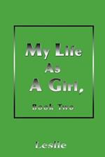 My Life as a Girl: Book Two