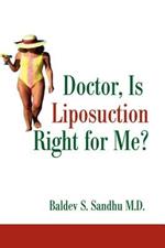 Doctor, Is Liposuction Right for Me?