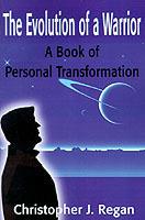 The Evolution of a Warrior: A Book of Personal Transformation