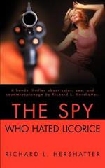 The Spy Who Hated Licorice