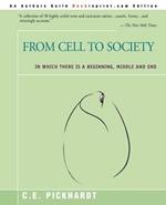 From Cell to Society: In Which There is a Beginning, Middle and End