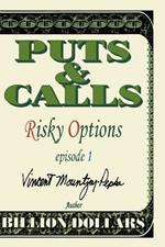 Puts & Calls: Risky Options: Episode I