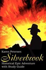 Silverbrook: Historical Epic Adventure with Study Guide