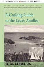 A Cruising Guide to the Lesser Antilles