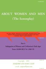 About Women and Men: An Epic Greek Tragedy of Historic Significance for Today's Relationships Between Men and Women During the 3rd Millenni