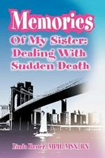 Memories of My Sister: Dealing with Sudden Death