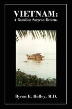 Vietnam: A Battalion Surgeon Returns