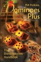 Dominoes Plus: The Dominoforms Handbook