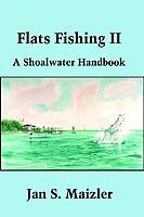 Flats Fishing II: A Shoalwater Handbook