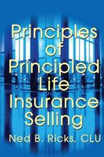 Principles of Principled Life Insurance Selling