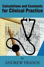 Calculations and Constants for Clinical Practice