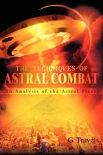 The Techniques of Astral Combat: An Analysis of the Astral Planes