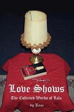 Love Shows: The Collected Works of Lala