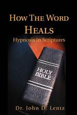 How The Word Heals: Hypnosis in Scriptures