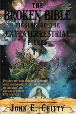 The Broken Bible: Picking Up The Extraterrestrial Pieces