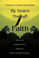 By Grace Through Faith: A Study In Christian Discipleship