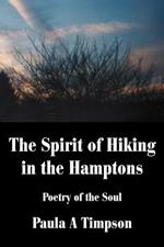 The Spirit of Hiking in the Hamptons: Poetry of the Soul