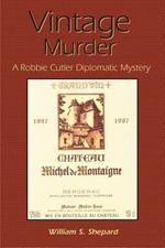 Vintage Murder: A Robbie Cutler Diplomatic Mystery