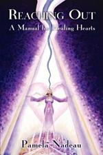 Reaching Out: A Manual for Healing Hearts