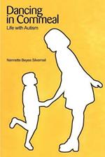 Dancing in Cornmeal: Life with Autism