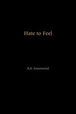 Hate to Feel