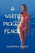 A White Picket Fence