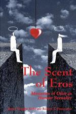 The Scent of Eros: Mysteries of Odor in Human Sexuality