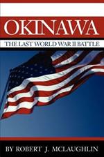 Okinawa: The Last World War II Battle