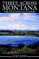 Three Across Montana: The Fighting Fletchers