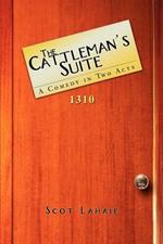 The Cattleman's Suite: A Comedy in Two Acts