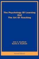 The Psychology Of Learning And The Art Of Teaching