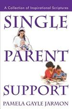 Single Parent Support: A Collection of Inspirational Scriptures