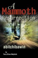 A Mammoth Resurrection: abitchibawin