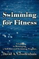 Swimming for Fitness: A Guide to Developing a Self-Directed Swimming Program