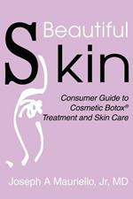 Beautiful Skin: Consumer Guide to Cosmetic Botox