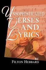 Unsophisticated Verses and Lyrics