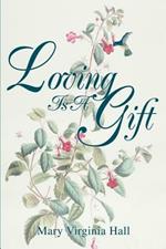 Loving Is A Gift