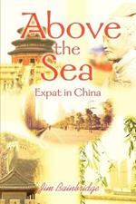 Above the Sea: Expat in China