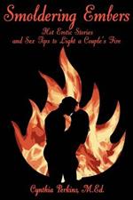 Smoldering Embers: Hot Erotic Stories and Sex Tips to Light a Couple's Fire
