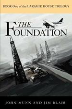 The Foundation: Book One of the Laramie House Trilogy